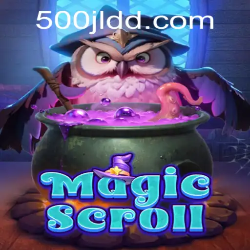 MagicScroll: The Enchanting World of 500jl